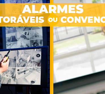 Alarmes convencionais ou monitoráveis: qual a melhor escolha?